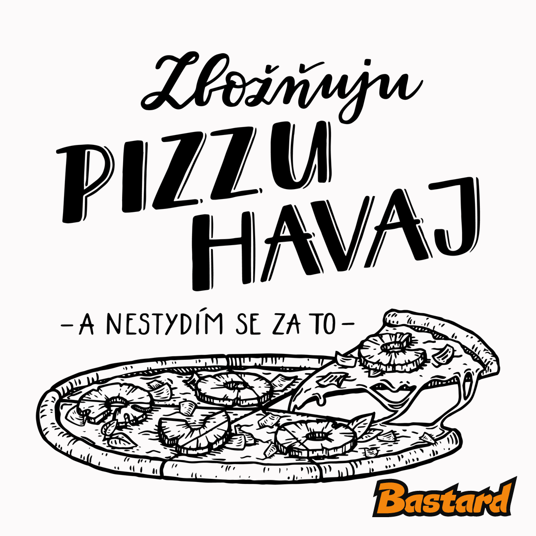 B12: Zbožňuju pizzu Havaj černý potisk