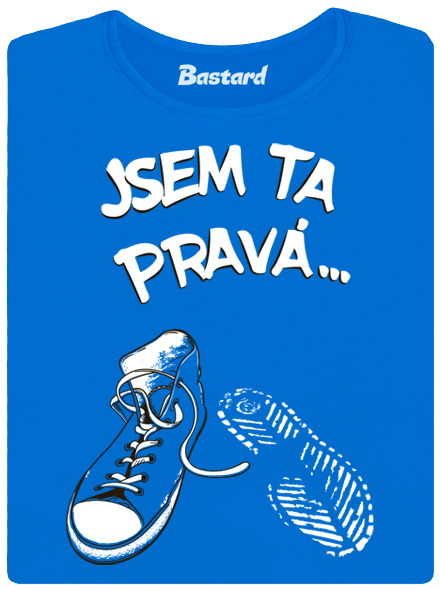 Jsem ta pravá modré dámske tričko